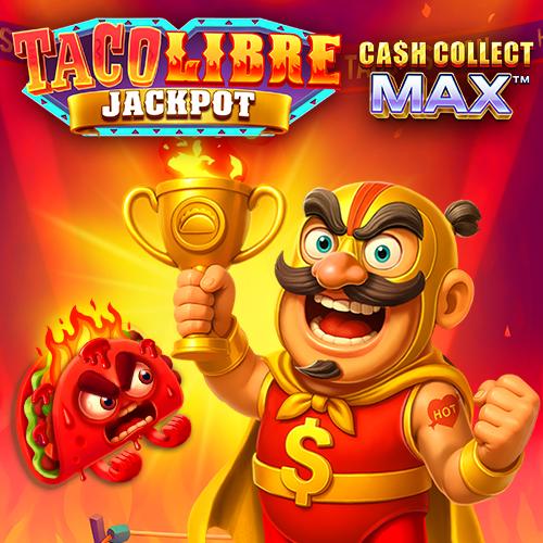 Taco Libre Jackpot: Cash Collect Max - ADUGAMING